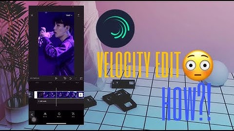 Velocity edit easy tutorial alight motion/vsco/capcut.