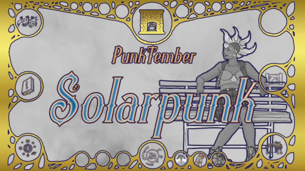PunkTember: Solarpunk – Around the Hearth 2023 