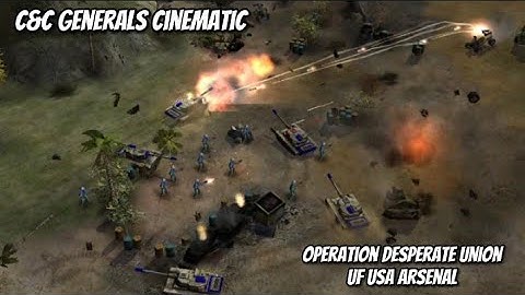 C&C Generals Cinematic - Operation Desperate Union