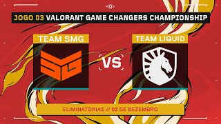 Team SMG x Team Liquid (Mapa 3: Ascent) | VALORANT Game Changers Championship 2023