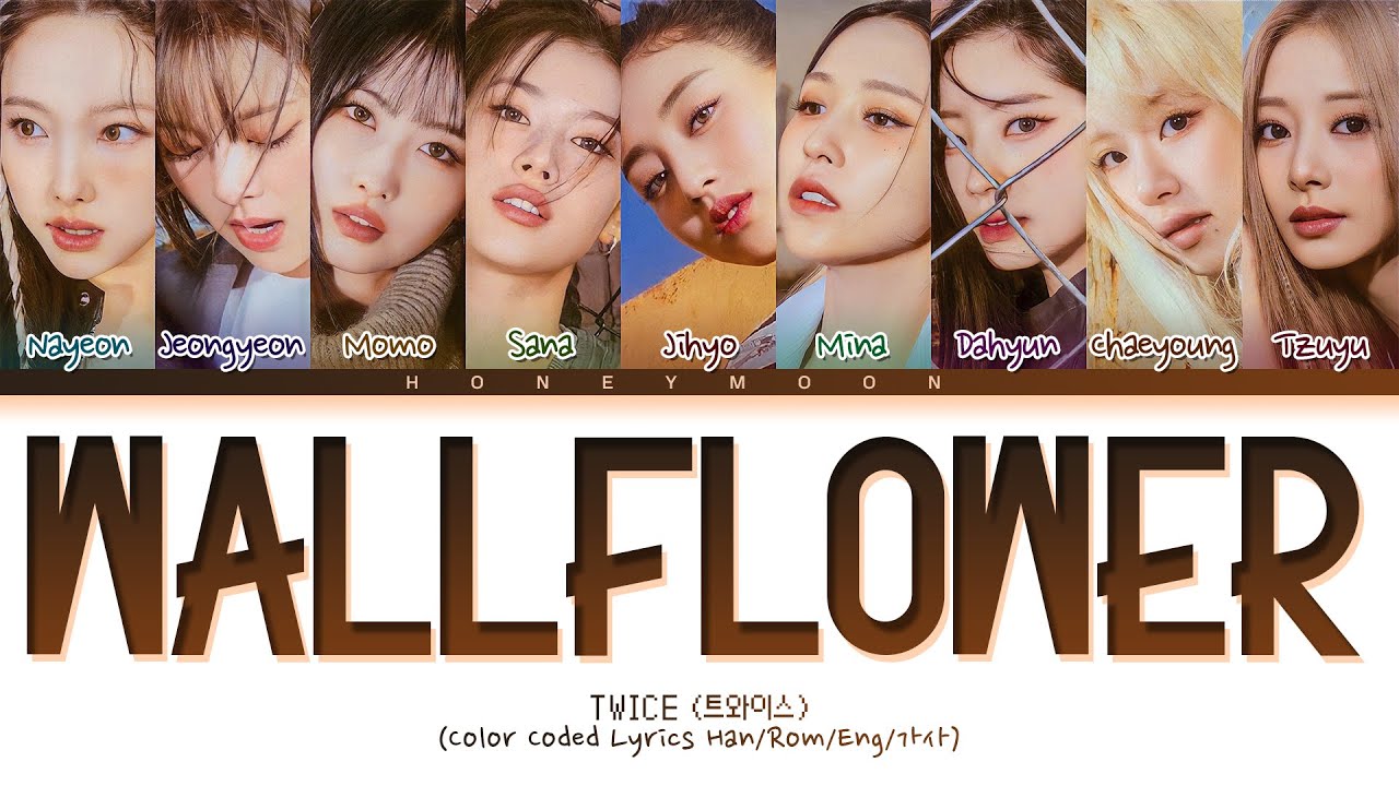 TWICE 'WALLFLOWER' Lyrics (트와이스 WALLFLOWER 가사) (Color Coded Lyrics