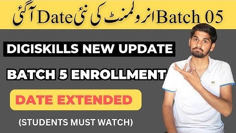 Digiskills Batch 5 enrollment date changed | digiskills courses