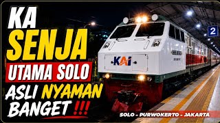 ASLI NYAMAN BANGET BUAT PERJALANAN MALAM ‼️ TRIP KA. SENJA UTAMA SOLO | PURWOKERTO - JAKARTA.