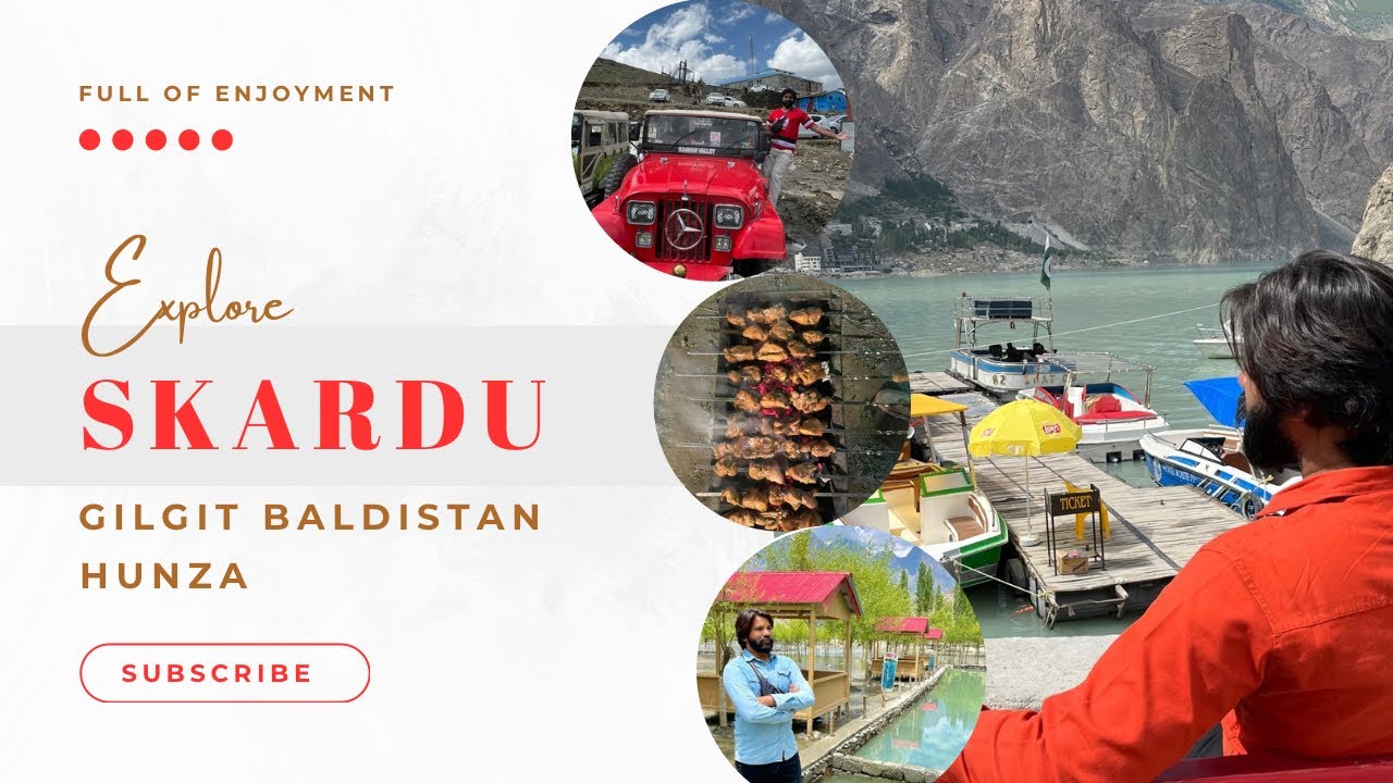 Skardu Hunza Gilgit 