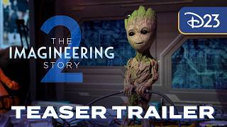 The Imagineering Story Season 2 Official Teaser Trailer