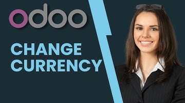 How to Change Currency in Odoo | Quick Guide 2025