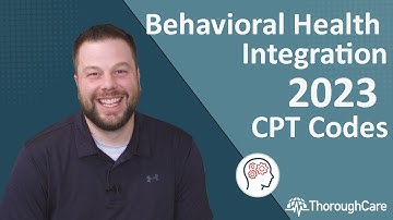 2023 Behavioral Health Integration (BHI) CPT Codes, Billing, and Reimbursements