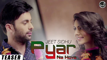 Pyar Na Hove | Jeet Sidhu | Teaser | Japas Music