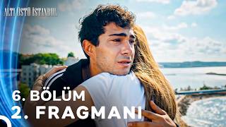 Altı Üstü İstanbul 6. Bölüm 2. Fragmanı