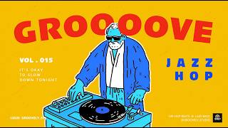 𝙿𝚕𝚊𝚢𝚕𝚒𝚜𝚝 😏 | VOL.15 | GROOVE | Jazz hop | It gets better.