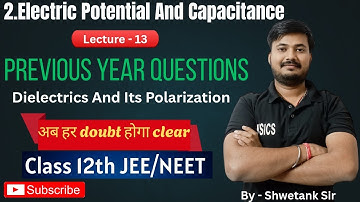 13.Previous Year Questions Based On Dielectrics and its Polarization|12th Physics| #cbse #physics