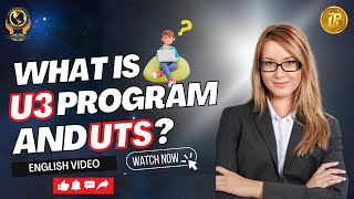 WHAT IS U3 PROGRAM AND UTS || ENGLISH EXPLAINED
