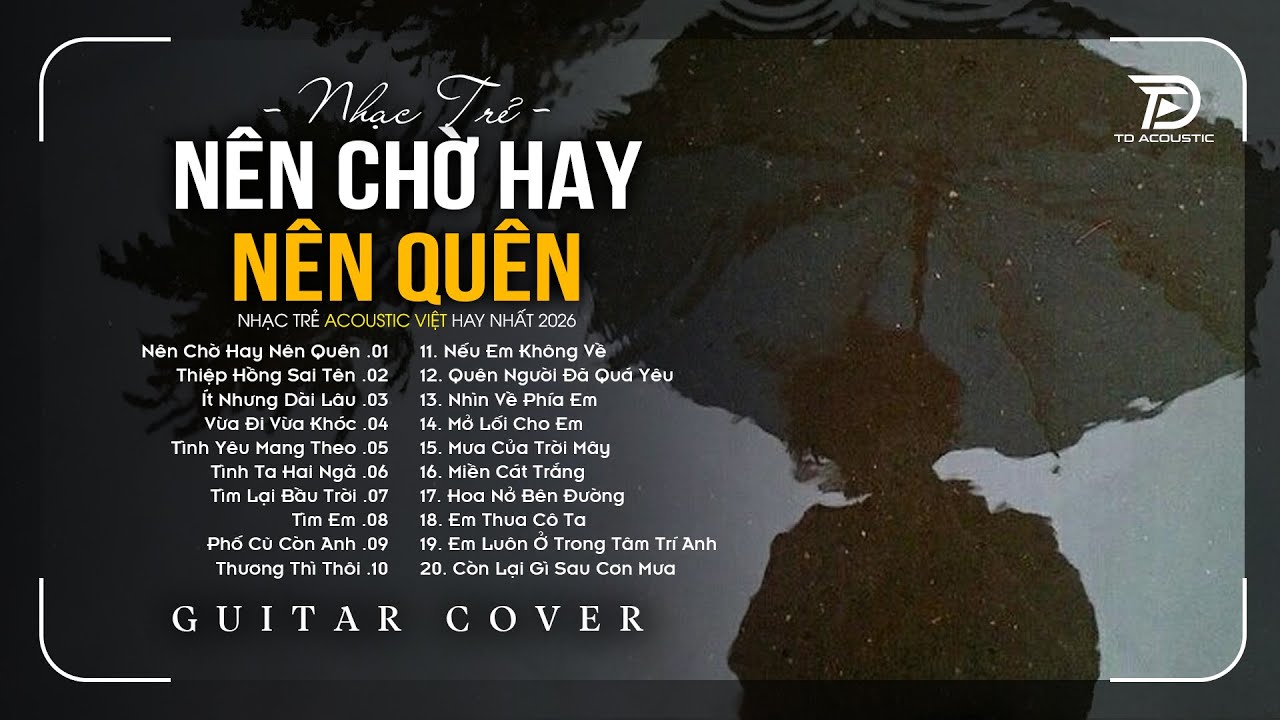 Nên Chờ Hay Nên Quên, Nếu Em Không Về - Tú Na | Những Bản Acoustic TRIỆU VIEW Hay Nhất Tháng 1