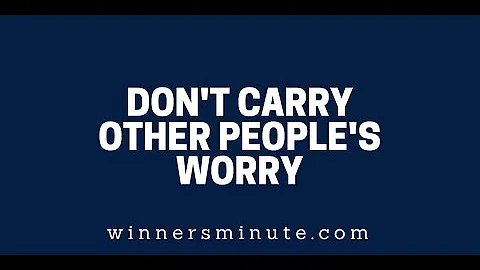 Don’t Carry Other People’s Worry | The Winner's Minute With Mac Hammond