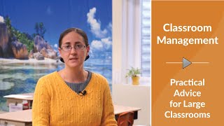 Classroom Management: Practical Advice for Large Classrooms