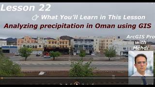Lesson 22 – Analyzing Precipitation in Oman Using GIS (Step-by-Step Tutorial)