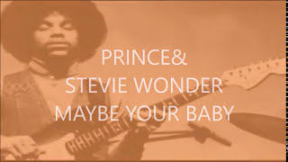 PRINCE &amp; STEVIE WONDER ⚜️Maybe Your Baby LIVE@GlamSlam (audio)