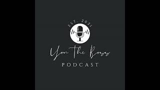 Death Is Awkward — 35 Things I've Learned at 35 | Episode 70 You The Boss Podcast