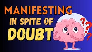 Can doubt and skepticism stop you from manifesting?