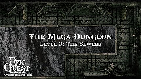 The Mega Dungeon 3: The Sewers | Epic Quest | Animated maps for roleplaying and tabletop games | D&D