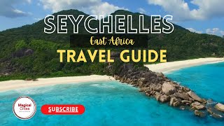 Seychelles Travel Guide - Trips to Big Island - Places to Visit in Seychelles