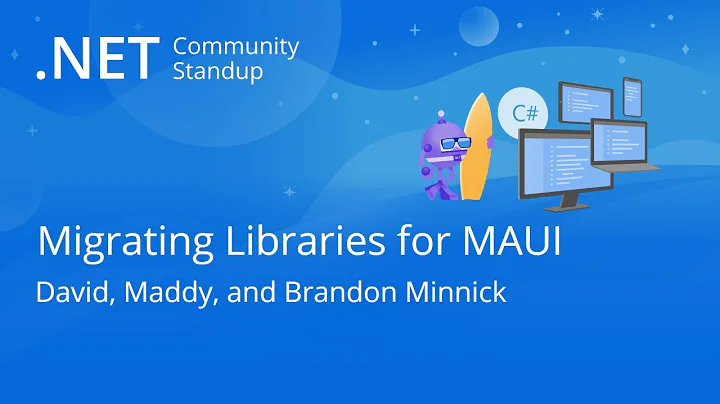 .NET MAUI Community Standup - It's MAUI month! Sto...