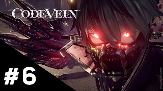 Code Vein - Part 6 | Gameplay Walkthrough