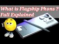 What is Flagship Phones ?Full Explained in this video | Flagship mobile kia hoty hai ?