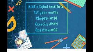 Class 11 Math Ex. 14.1 Question No 4