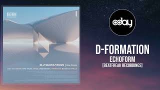 D-Formation - Echoform (Original Mix) [BeatFreak Recordings]