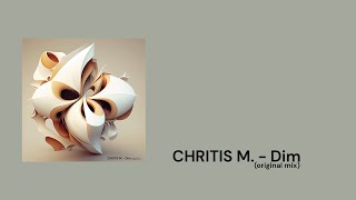 Chritis M. - Dim (original mix)