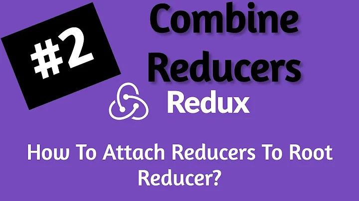 #57 React Native Redux Combine Multiple Reducers | Part 2