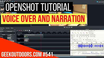 OPENSHOT TUTORIAL: Voice Over and Narration Geekoutdoors.com EP541