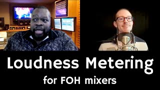 Loudness Metering for FOH Mixers with Wayne Hawthorne