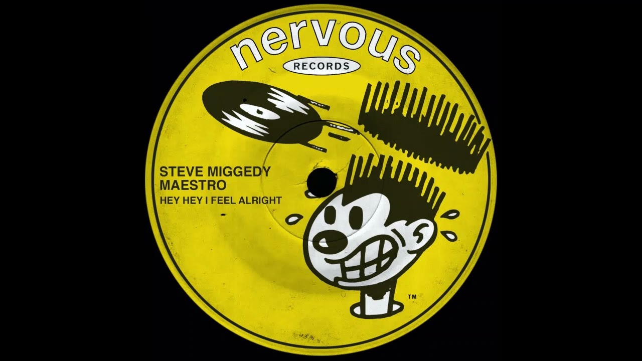 Steve "Miggedy" Maestro - Hey Hey I Feel Alright