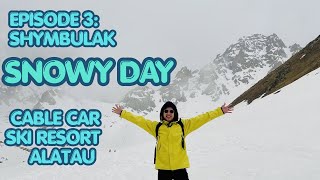 SHYMBULAK MOUNTAIN SKI RESORT | SNOW DAY | CABLE CAR | SNOW FALL | MEDEU VALLEY | ALATAU | DIY