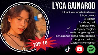 L y c a   G a i n a r o d  Greatest Hits ~ OPM Music ~ Top 10 Hits of All Time