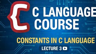 Constants in C Explained | const keyword, #define, Types of Constants | Lecture 3