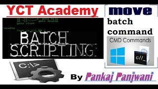 Batch Script By Pankaj Panjwani(move batch command)