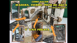 Como hacer/MADERA REJA DE FIERRO POZO DE AGUA/con masa moldeable/ y una FOGATA/ 2024