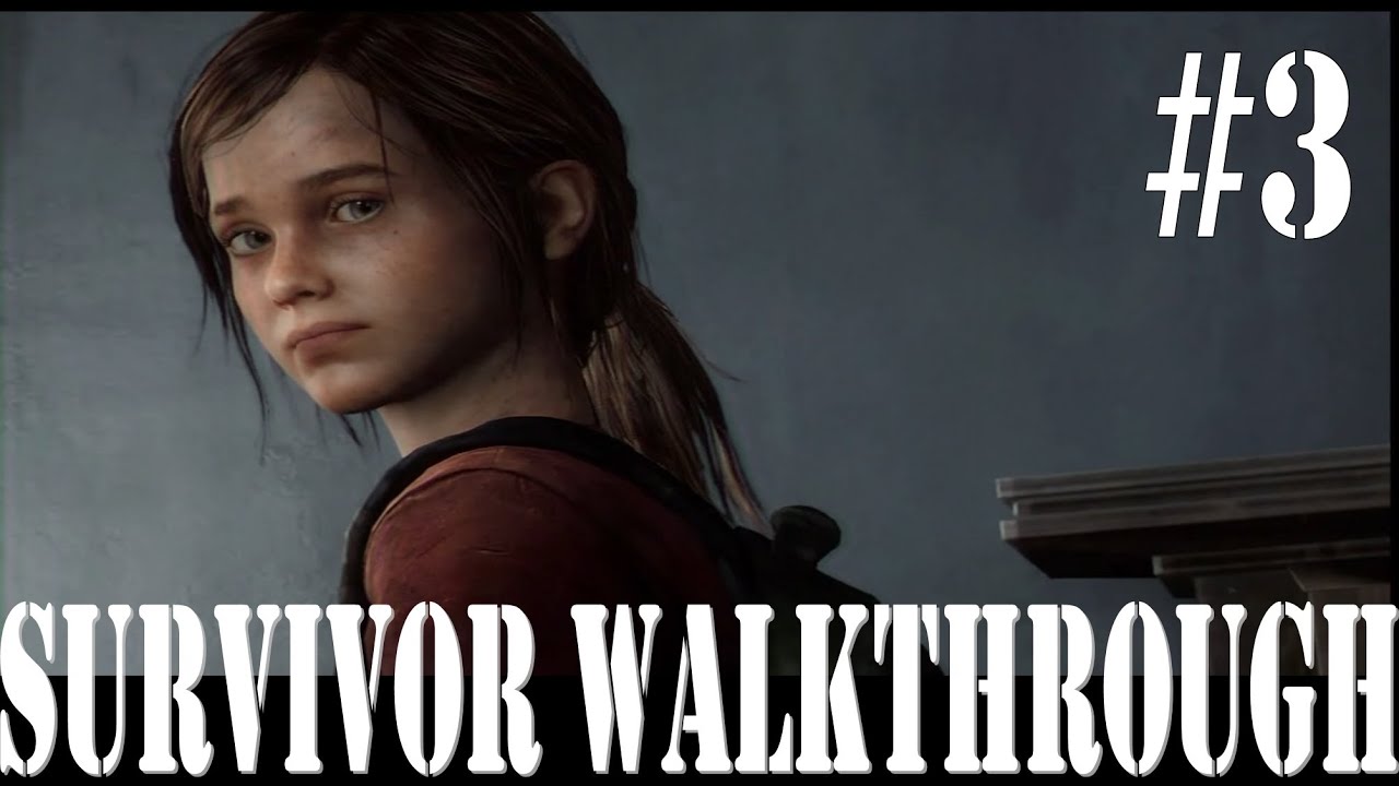 The Last of Us - SURVIVAL WALKTHROUGH - 03 - The Cargo