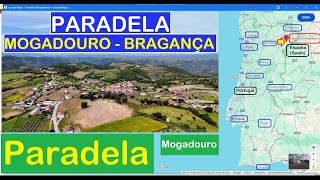 PARADELA             »»»            BRAGANÇA, Distrito;            »»»           MOGADOURO, Concelho