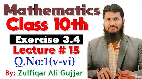 Exercise 3.4 | Q.No: 1( v-vi ) | Chapter # 3 | Mathematics Class 10th | Lec # 15