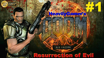 Doom 3 Resurection Of Evil - BFG Edition Part 1:Excavation Elevator/Helltime Hunter/Main Elevator