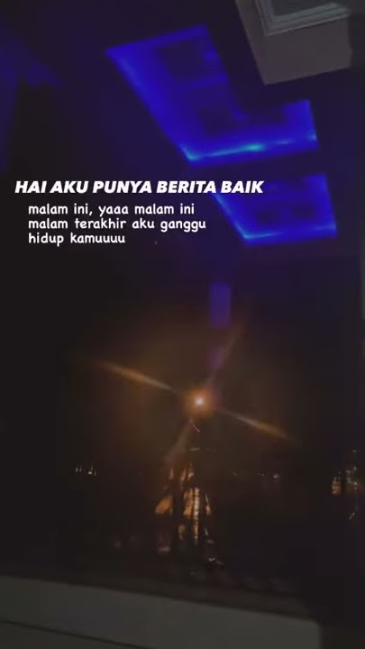 Story Wa | Malam terakhir gangguin kamu