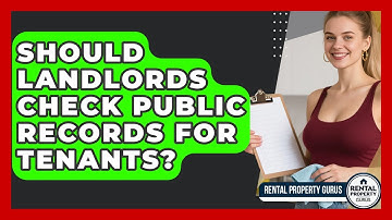 Should Landlords Check Public Records For Tenants? - Rental Property Gurus