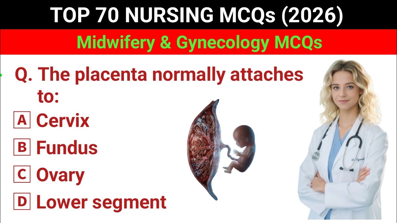 Top 70 Nursing MCQs | Midwifery & Gynecology MCQs | Nursing exams preparation | NCLEX, NORCET, RRB 