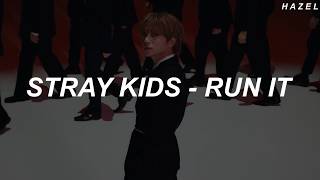 Stray Kids (스트레이 키즈) - 'RUN IT' Easy Lyrics