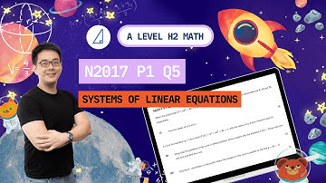 [Systems of Linear Equations] N2017 P1 Q5 - H2 Math Tuition @ Tim Gan Math