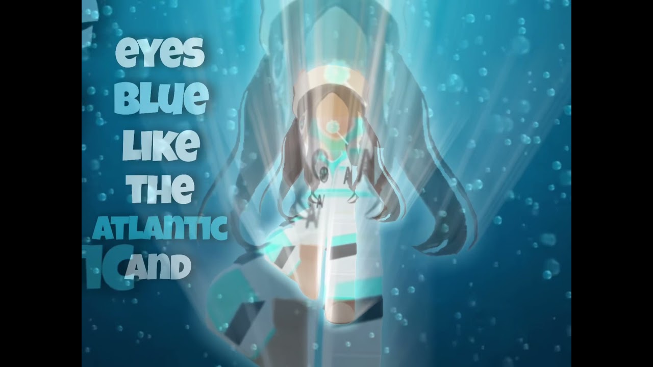 eyes blue💙like the atlantic🌊and i’m going down, like the titanic🚢 YouTube